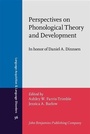 Cover: Perspectives on Phonological Theory and Development - John Benjamins Publishing Company