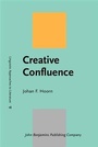 Cover: Creative Confluence - John Benjamins Publishing Company