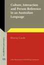 Cover: Culture, Interaction and Person Reference in an Australian Language - John Benjamins Publishing Company
