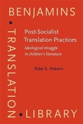 Cover: Post-Socialist Translation Practices - John Benjamins Publishing Company