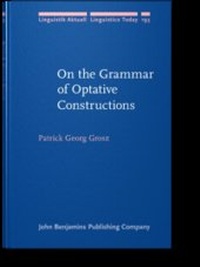 Enlarge image Cover: On the Grammar of Optative Constructions - John Benjamins Publishing Company