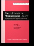 Cover: Current Issues in Morphological Theory - John Benjamins Publishing Company