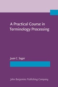 Cover: A Practical Course in Terminology Processing - John Benjamins Publishing Company