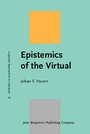 Cover: Epistemics of the Virtual - John Benjamins Publishing Company