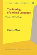 Cover: The Making of a Mixed Language - John Benjamins Publishing Company