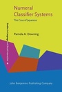 Cover: Numeral Classifier Systems - John Benjamins Publishing Company