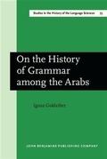 Cover: On the History of Grammar among the Arabs - John Benjamins Publishing Company