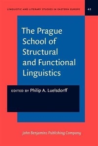 Enlarge image Cover: The Prague School of Structural and Functional Linguistics - John Benjamins Publishing Company