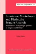 Cover: Invariance, Markedness and Distinctive Feature Analysis - John Benjamins Publishing Company