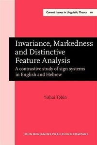 Enlarge image Cover: Invariance, Markedness and Distinctive Feature Analysis - John Benjamins Publishing Company