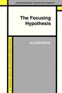 Cover: The Focusing Hypothesis - John Benjamins Publishing Company