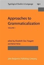 Cover: Approaches to Grammaticalization - John Benjamins Publishing Company