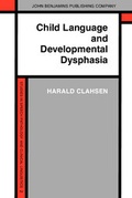 Cover: Child Language and Developmental Dysphasia - John Benjamins Publishing Company