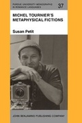 Cover: Michel Tournier's Metaphysical Fictions - John Benjamins Publishing Company