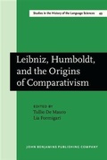 Cover: Leibniz, Humboldt, and the Origins of Comparativism - John Benjamins Publishing Company