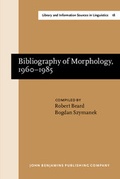 Cover: Bibliography of Morphology, 1960-1985 - John Benjamins Publishing Company