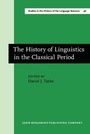 Cover: The History of Linguistics in the Classical Period - John Benjamins Publishing Company
