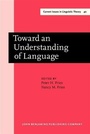 Cover: Toward an Understanding of Language - John Benjamins Publishing Company