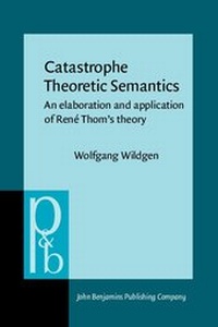 Enlarge image Cover: Catastrophe Theoretic Semantics - John Benjamins Publishing Company