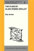 Cover: The Films of Alain Robbe-Grillet - John Benjamins Publishing Company