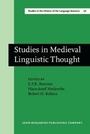 Cover: Studies in Medieval Linguistic Thought - John Benjamins Publishing Company