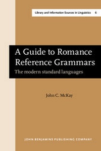 Enlarge image Cover: A Guide to Romance Reference Grammars - John Benjamins Publishing Company