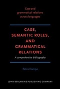 Cover: Case, Semantic Roles, and Grammatical Relations - John Benjamins Publishing Company