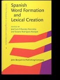 Cover: Spanish Word Formation and Lexical Creation - John Benjamins Publishing Company