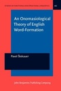 Cover: An Onomasiological Theory of English Word-Formation - John Benjamins Publishing Company
