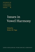 Cover: Issues in Vowel Harmony - John Benjamins Publishing Company