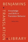 Cover: Knowledge and Skills in Translator Behavior - John Benjamins Publishing Company