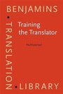 Cover: Training the Translator - John Benjamins Publishing Company
