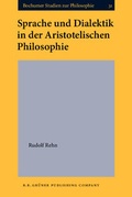 Cover: Sprache und Dialektik in der Aristotelischen Philosophie - B.R. Gr&uuml;ner Publishing Company