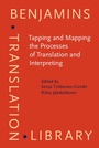 Cover: Tapping and Mapping the Processes of Translation and Interpreting - John Benjamins Publishing Company