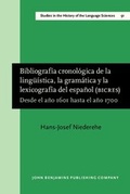 Cover: Bibliograf&iacute;a cronol&oacute;gica de la ling&uuml;&iacute;stica, la gram&aacute;tica y la lexicograf&iacute;a del espa&ntilde;ol (BICRES II) - John Benjamins Publishing Company