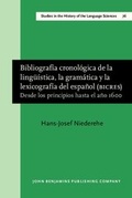 Cover: Bibliograf&iacute;a cronol&oacute;gica de la ling&uuml;&iacute;stica, la gram&aacute;tica y la lexicograf&iacute;a del espa&ntilde;ol (BICRES) - John Benjamins Publishing Company