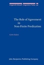 Cover: The Role of Agreement in Non-Finite Predication - John Benjamins Publishing Company