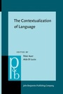 Cover: The Contextualization of Language - John Benjamins Publishing Company