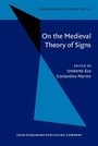 Cover: On the Medieval Theory of Signs - John Benjamins Publishing Company