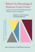 Cover: Where Do Phonological Features Come From? - John Benjamins Publishing Company