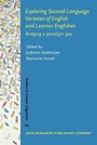 Cover: Exploring Second-Language Varieties of English and Learner Englishes - John Benjamins Publishing Company