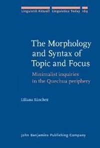Abbildung von: The Morphology and Syntax of Topic and Focus - John Benjamins Publishing Company