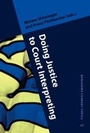 Cover: Doing Justice to Court Interpreting - John Benjamins Publishing Company