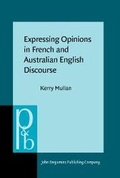 Cover: Expressing Opinions in French and Australian English Discourse - John Benjamins Publishing Company