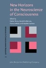 Cover: New Horizons in the Neuroscience of Consciousness - John Benjamins Publishing Company
