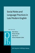 Cover: Social Roles and Language Practices in Late Modern English - John Benjamins Publishing Company