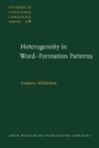 Cover: Heterogeneity in Word-Formation Patterns - John Benjamins Publishing Company