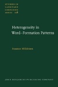 Cover: Heterogeneity in Word-Formation Patterns - John Benjamins Publishing Company