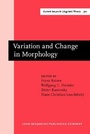 Cover: Variation and Change in Morphology - John Benjamins Publishing Company