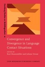 Cover: Convergence and Divergence in Language Contact Situations - John Benjamins Publishing Company